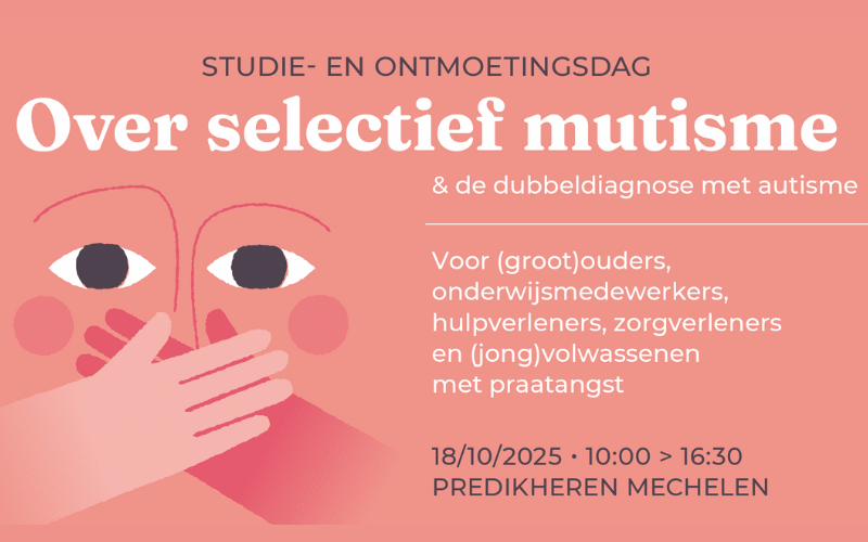 Studie- en ontmoetingsdag selectief mutisme en autisme