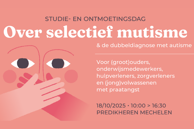 Studie- en ontmoetingsdag selectief mutisme en autisme